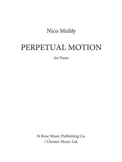 Nico Muhly: Perpetual Motion: Piano: Instrumental Work