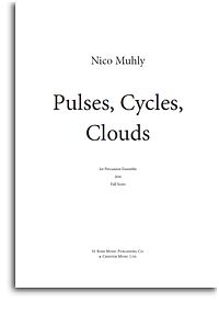 Nico Muhly: Pulses  Cycles  Clouds: Percussion: Score