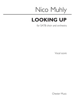 Nico Muhly: Looking Up: SATB: Vocal Score