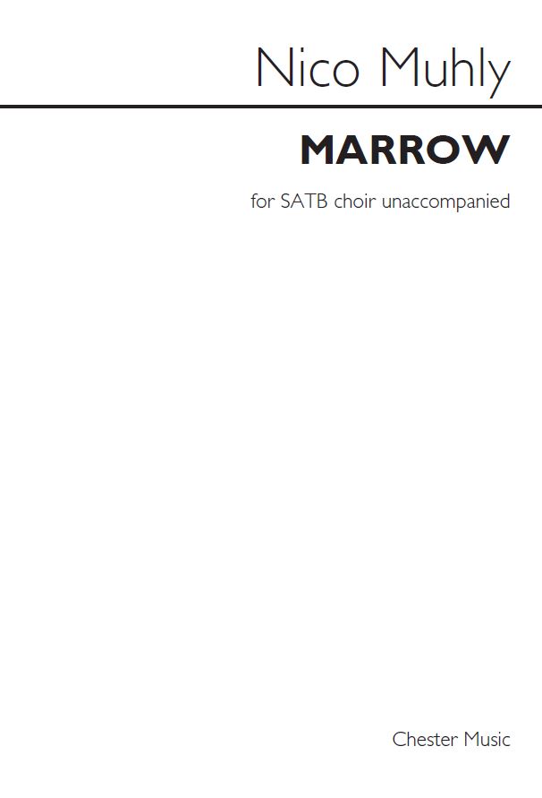 Nico Muhly: Marrow: SATB: Vocal Score
