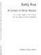 Betty Roe: A Crown Of Briar Roses: 2-Part Choir: Vocal Score