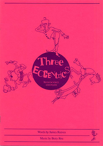 Betty Roe: Three Eccentrics: Medium Voice: Vocal Work