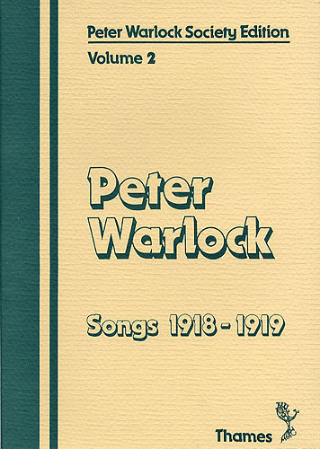 Peter Warlock: Society Edition: Volume 2 Songs 1918-1919: Medium Voice: Vocal