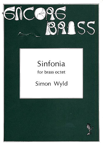 Simon Wyld: Sinfonia For Brass Octet: Brass Ensemble: Score and Parts