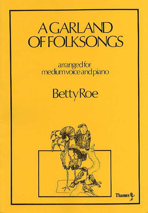 Betty Roe: A Garland Of Folksongs: Medium Voice: Mixed Songbook