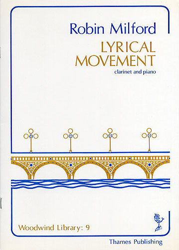 Robin Milford: Lyrical Movement: Clarinet: Instrumental Work