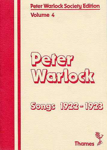 Peter Warlock: Society Edition: Volume 4 Songs 1922-1923: Medium Voice: Vocal