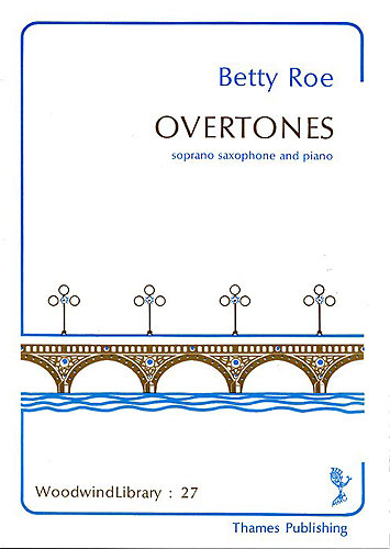 Betty Roe: Overtones: Soprano Saxophone: Instrumental Work