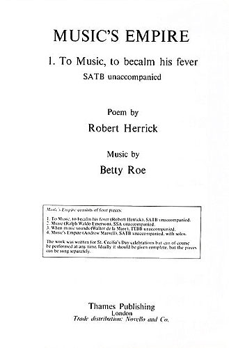 Betty Roe: To Music  To Becalm His Fever: SATB: Vocal Score