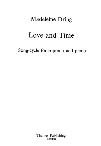 Madeleine Dring: Love and Time: Soprano: Vocal Album