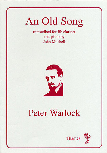 Peter Warlock: An Old Song: Clarinet: Instrumental Work