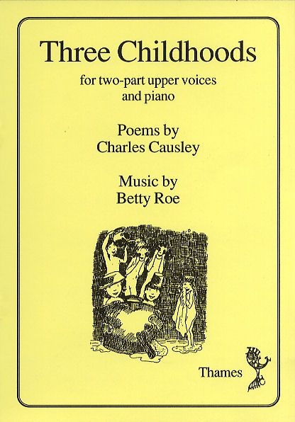 Betty Roe: Three Childhoods: 2-Part Choir: Vocal Album