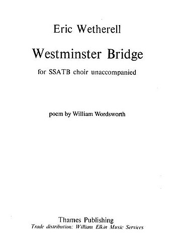 Eric Wetherell: Westminster Bridge: SATB: Vocal Score