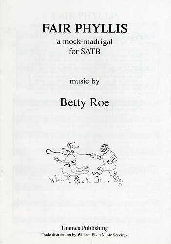 Betty Roe: Fair Phyllis: SATB: Vocal Score