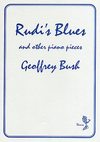 Geoffrey Bush: Rudi's Blues and Other Piano Pieces: Piano: Instrumental Work