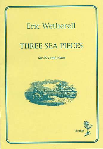 Eric Wetherell: Three Sea Pieces: SSA: Vocal Score