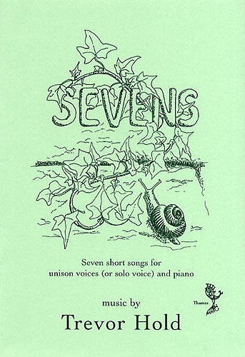 Trevor Hold: Sevens: Unison Voices: Mixed Songbook