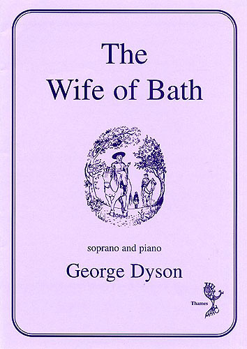 George Dyson: The Wife Of Bath: Soprano: Vocal Work