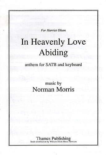 Norman Morris: In Heavenly Love Abiding: Soprano & SATB: Vocal Score