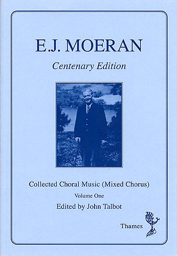 E.J. Moeran: Collected Choral Music: SATB: Vocal Album