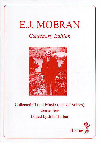 E.J. Moeran: Collected Choral Music: Unison Voices: Vocal Album