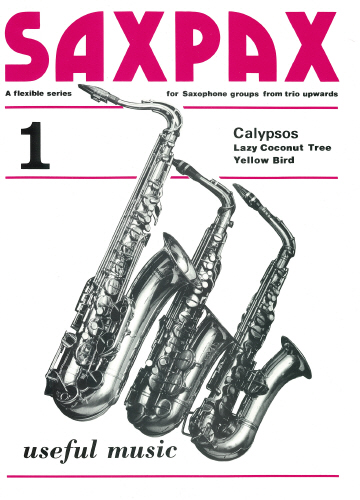 Sax Pax 1 - Calypsos: Saxophone Ensemble: Score and Parts