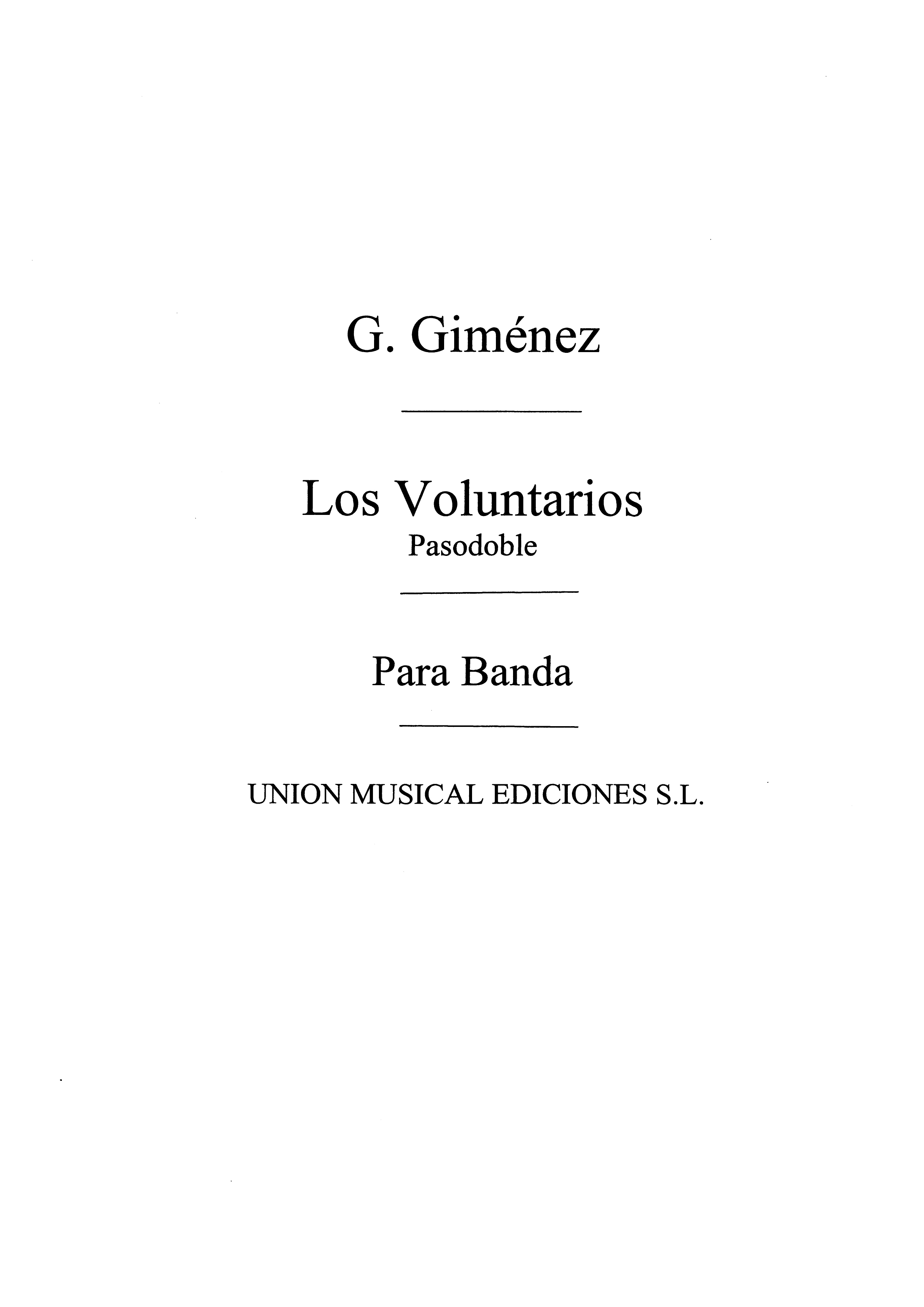 Gerónimo Giménez: Los Voluntarios: Concert Band: Score and Parts