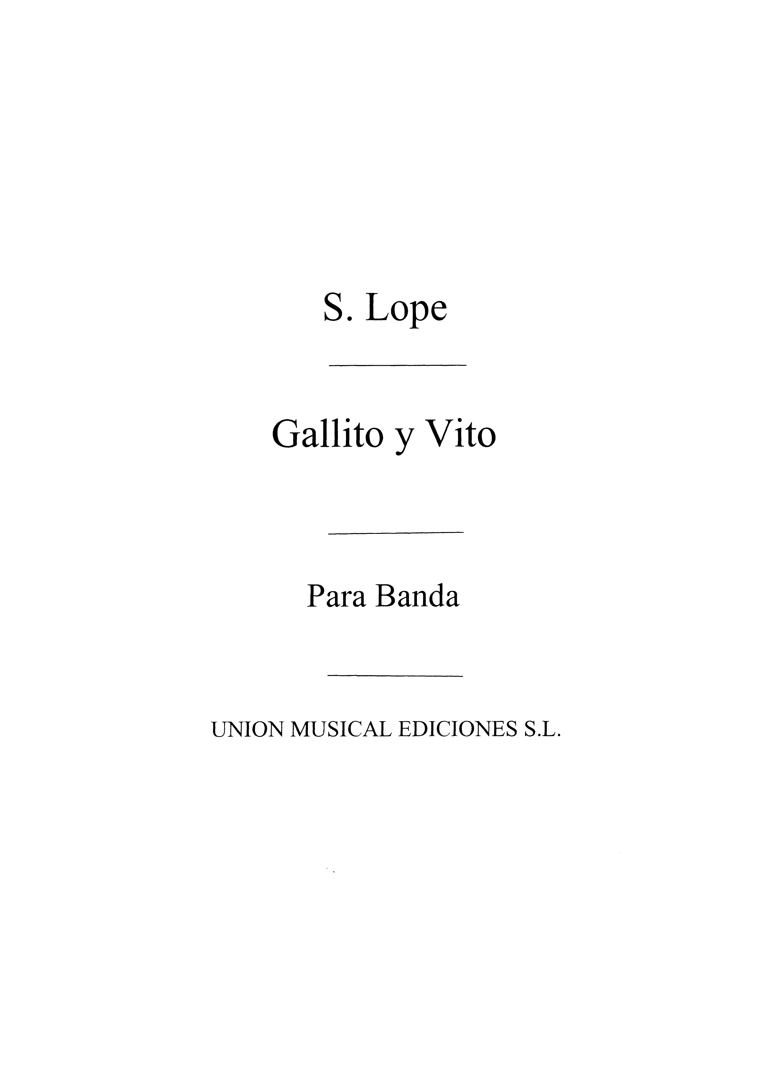 Santiago Lope: Gallito Y Vito: Concert Band: Score