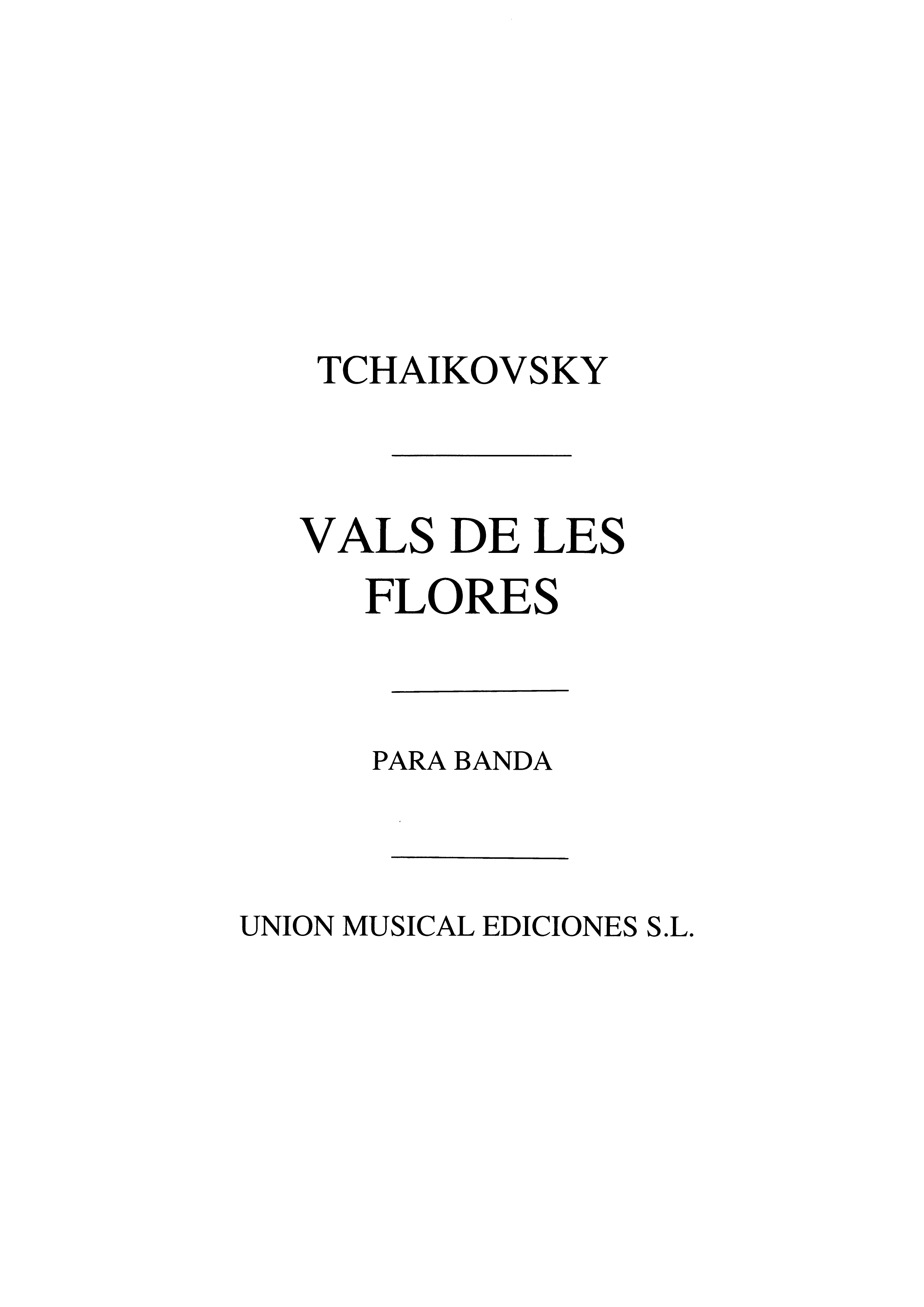 Pyotr Ilyich Tchaikovsky: Vals De Las Flores: Concert Band: Score and Parts