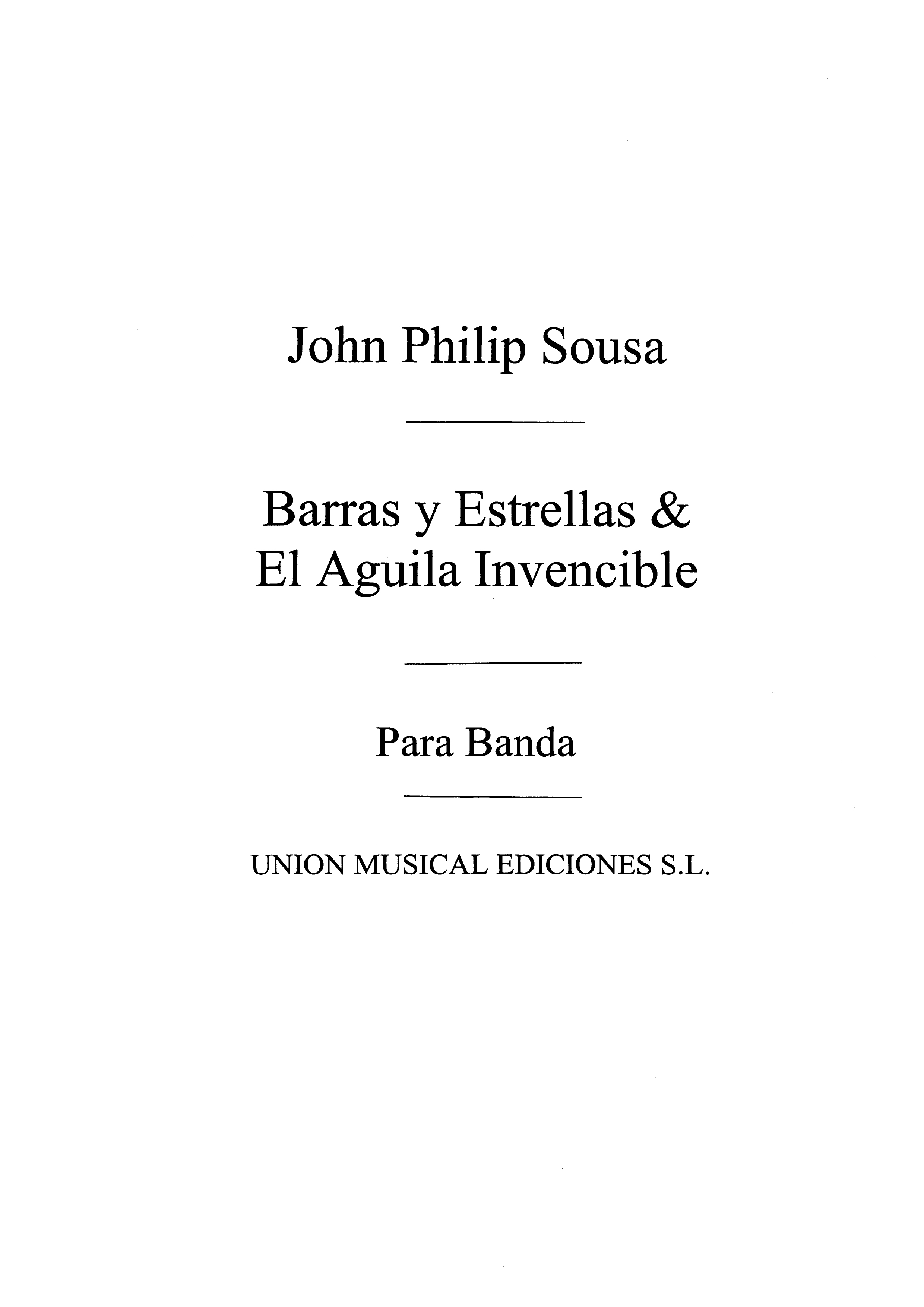 John Philip Sousa: Barras Y Estrellas: Concert Band: Instrumental Work