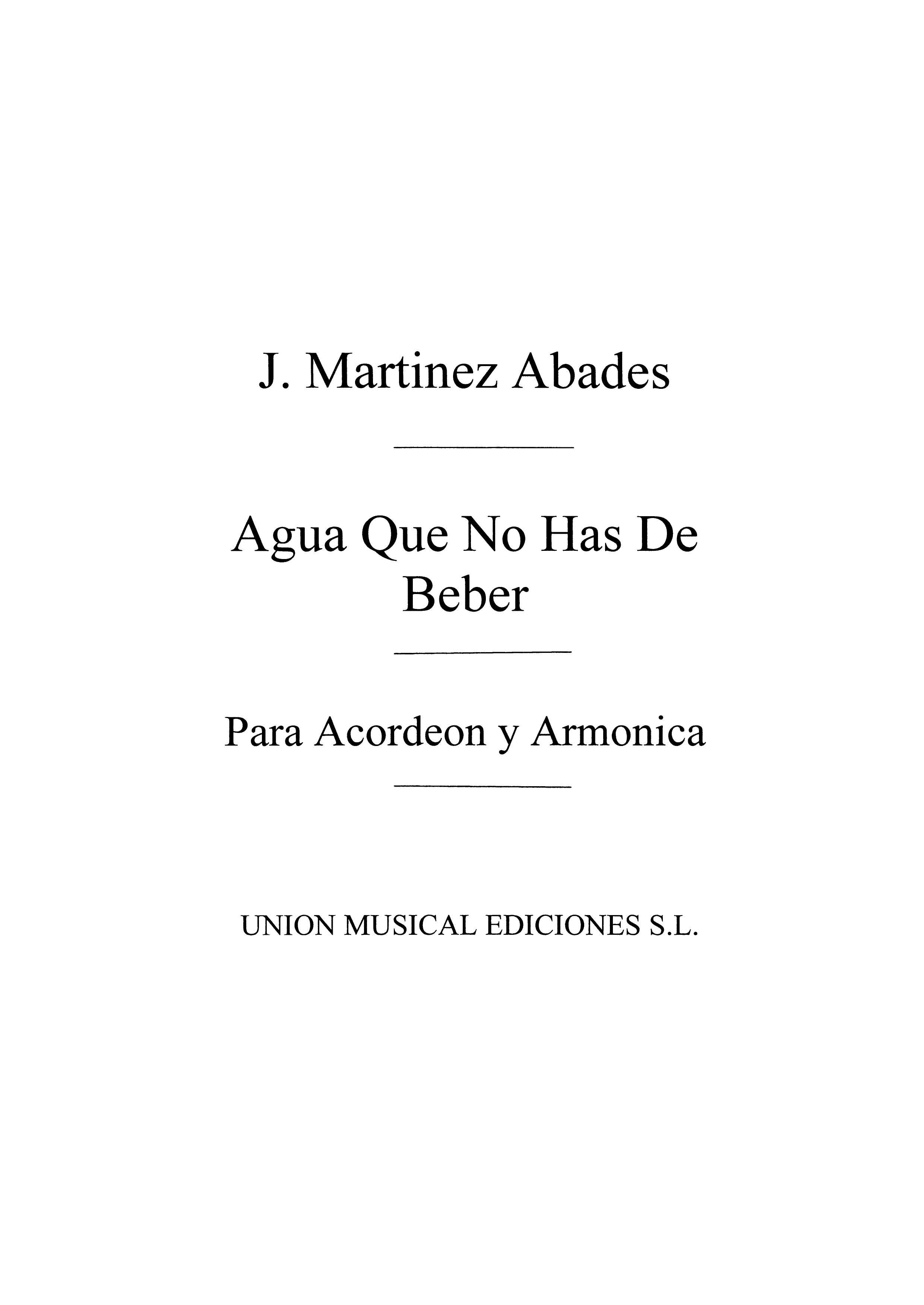 Juan Martinez Abades: Agua Que No Has De Beber: Accordion: Instrumental Work