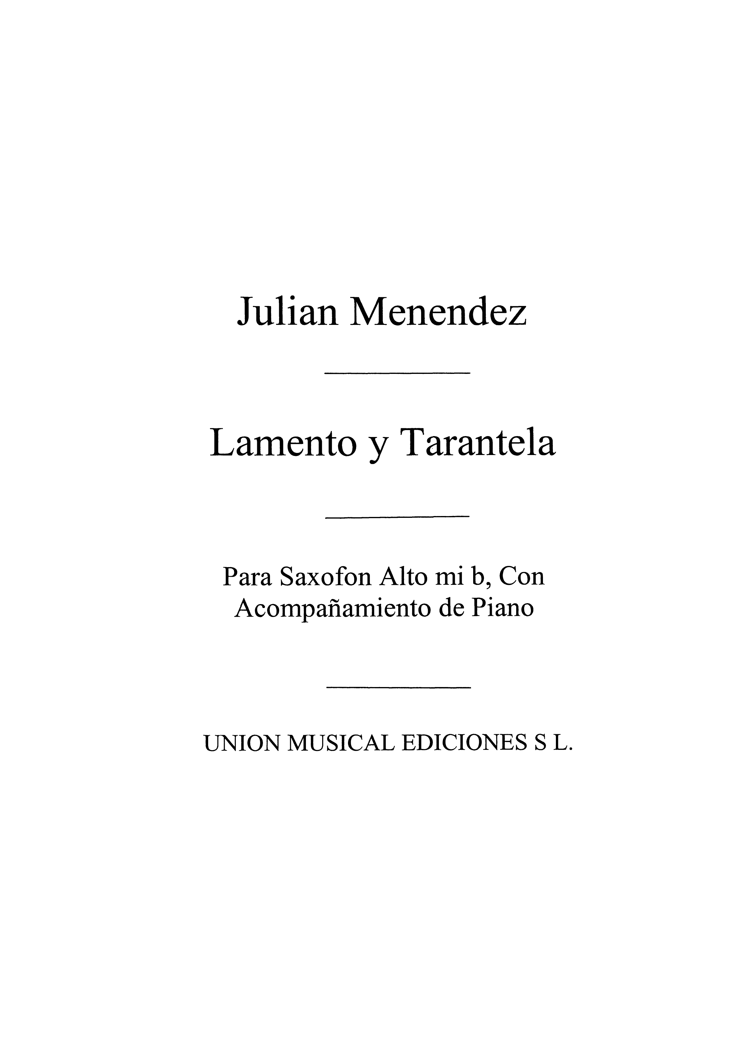 Julian Menndez: Lamento Y Tarantela: Alto Saxophone: Instrumental Work