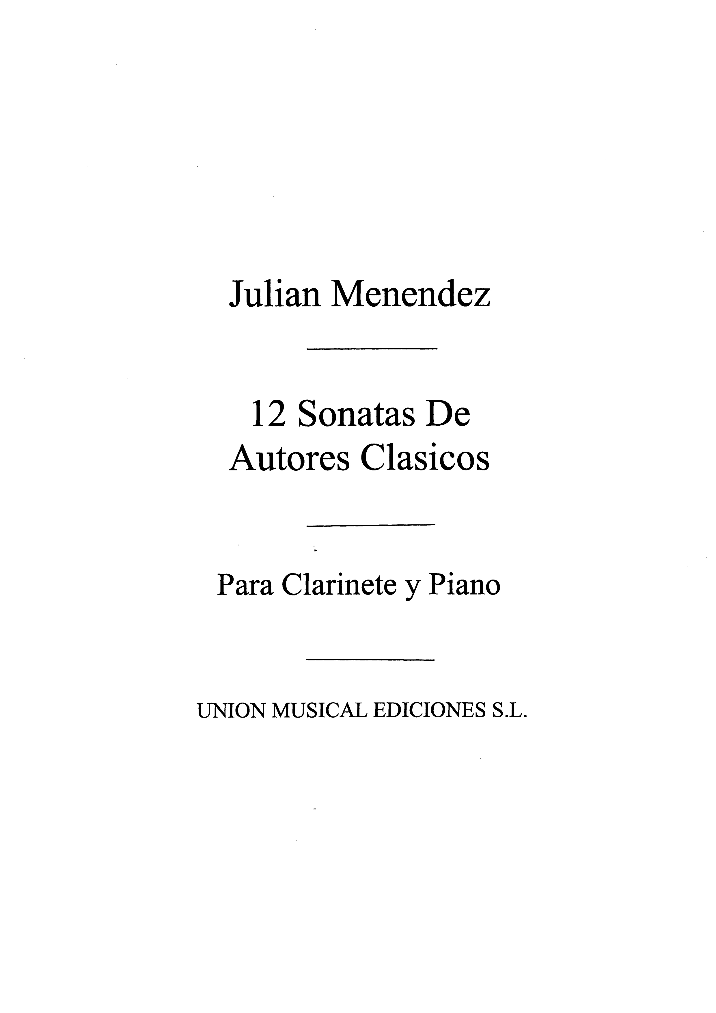Julian Menéndez: Doce Sonatas De Autores Clasicos.Cuad. I: Clarinet: