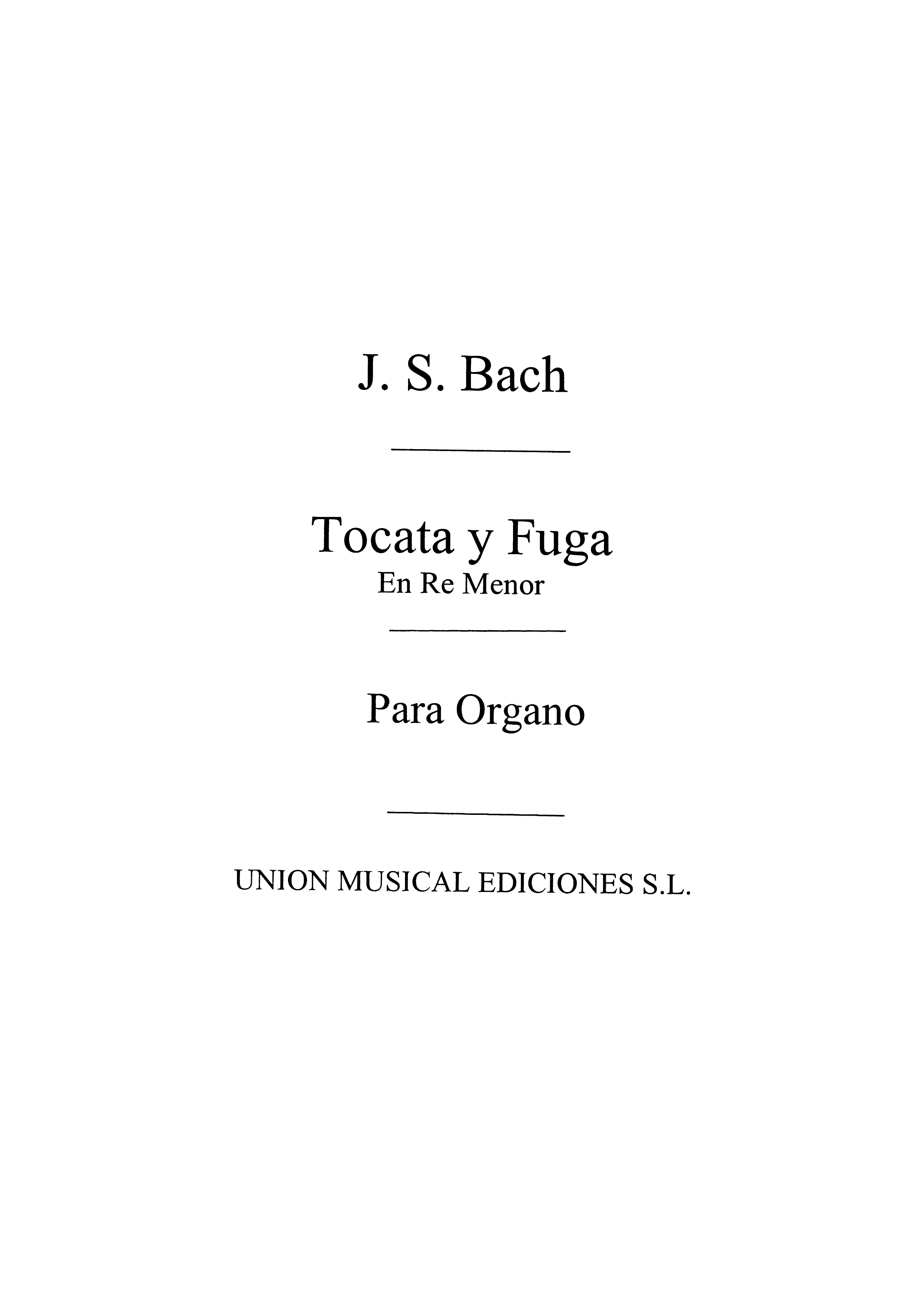 Johann Sebastian Bach: Toccata Fuga En Re Menor For Organ: Organ: Instrumental