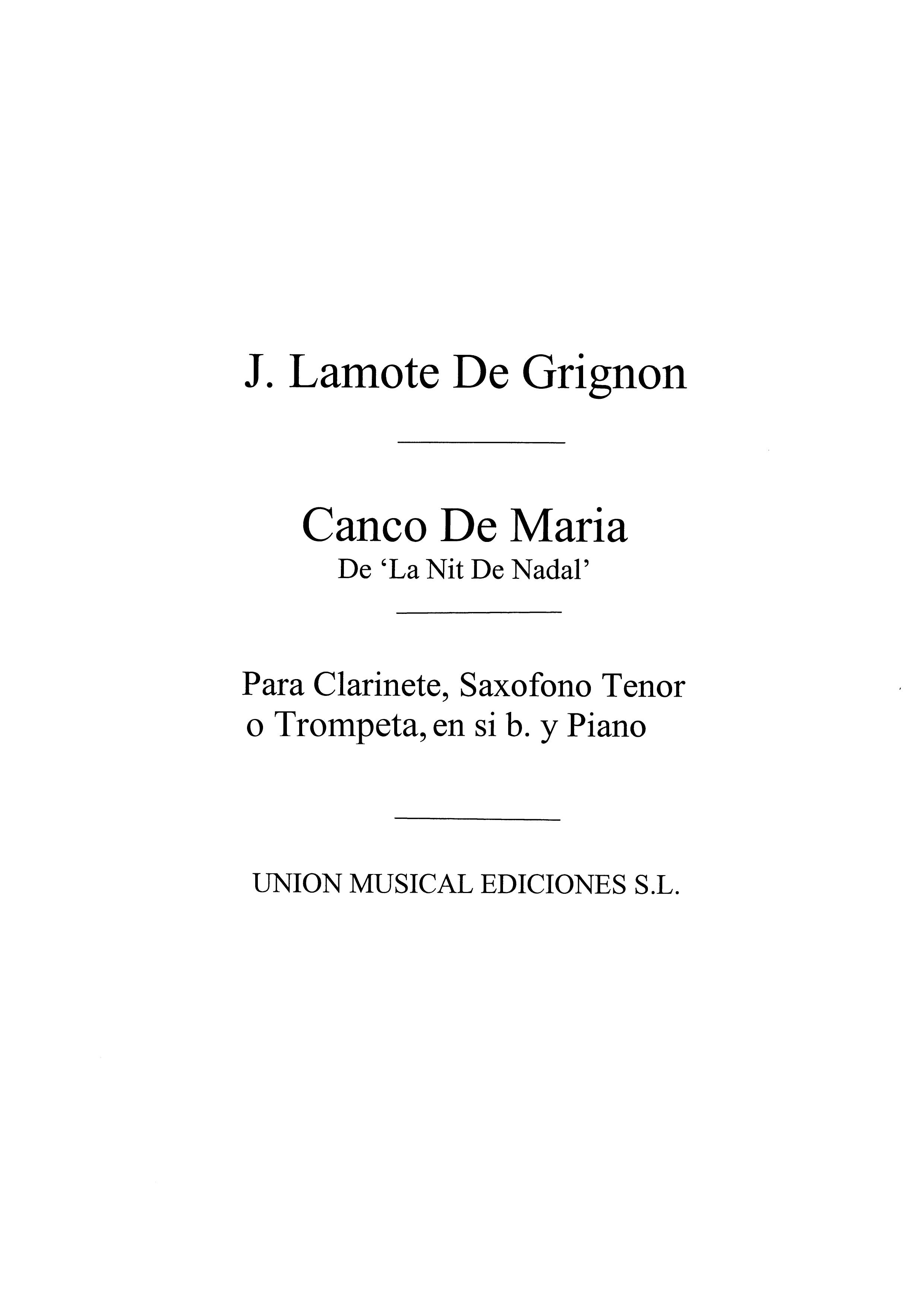 Juan Lamote De Grignon: Canco De Maria: Tenor Saxophone: Instrumental Album