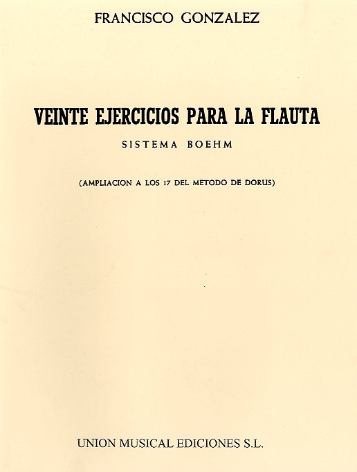 Francisco Gonzalez: Veinte Ejercicios Para La Flauta: Flute: Instrumental Work