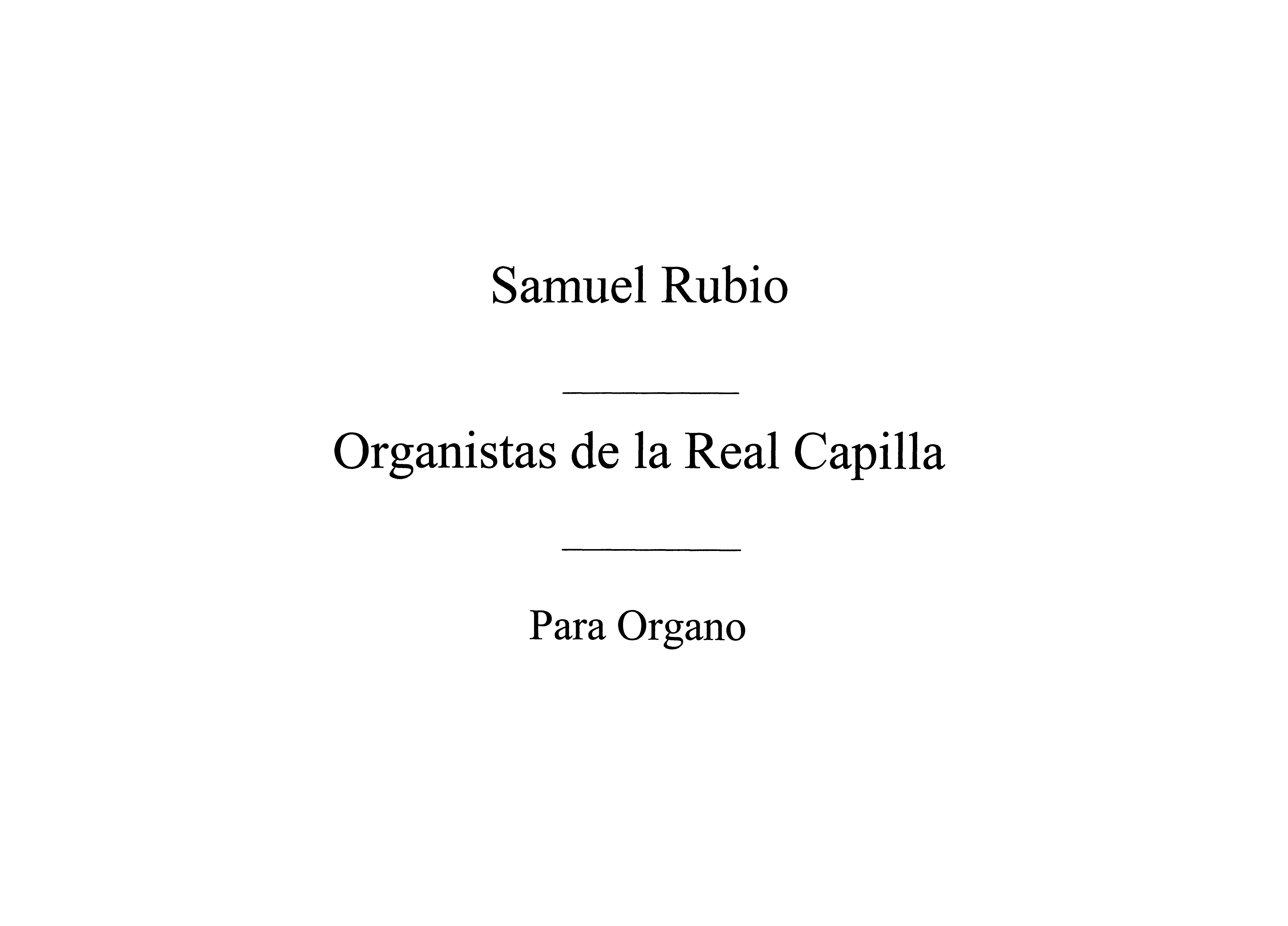 Samuel Rubio: Organistas De La Real Capilla: Organ: Instrumental Work