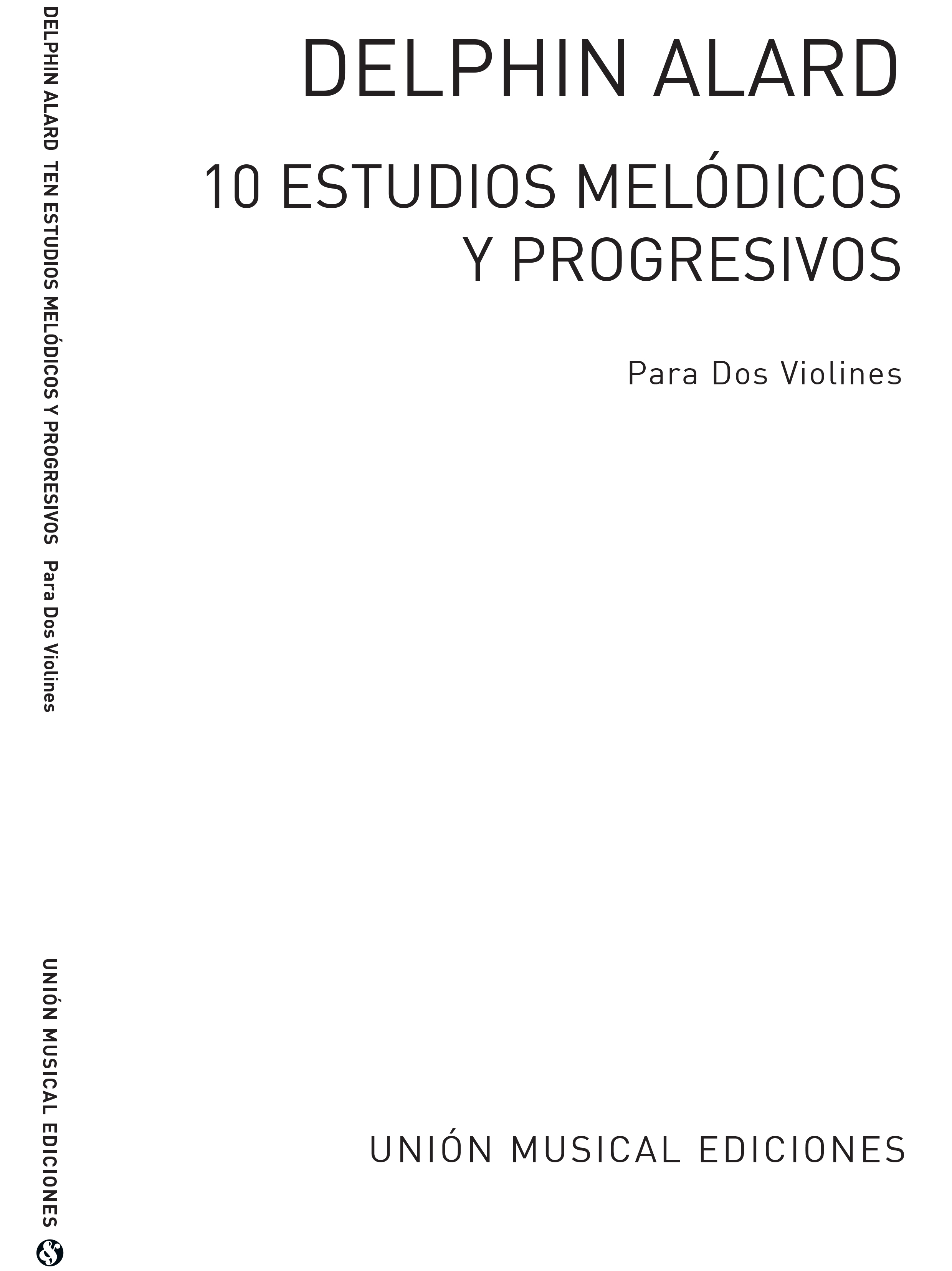 Jean-Delphin Alard: Diez Estudios Melodicos Y Progresivos  Op.10: Violin: