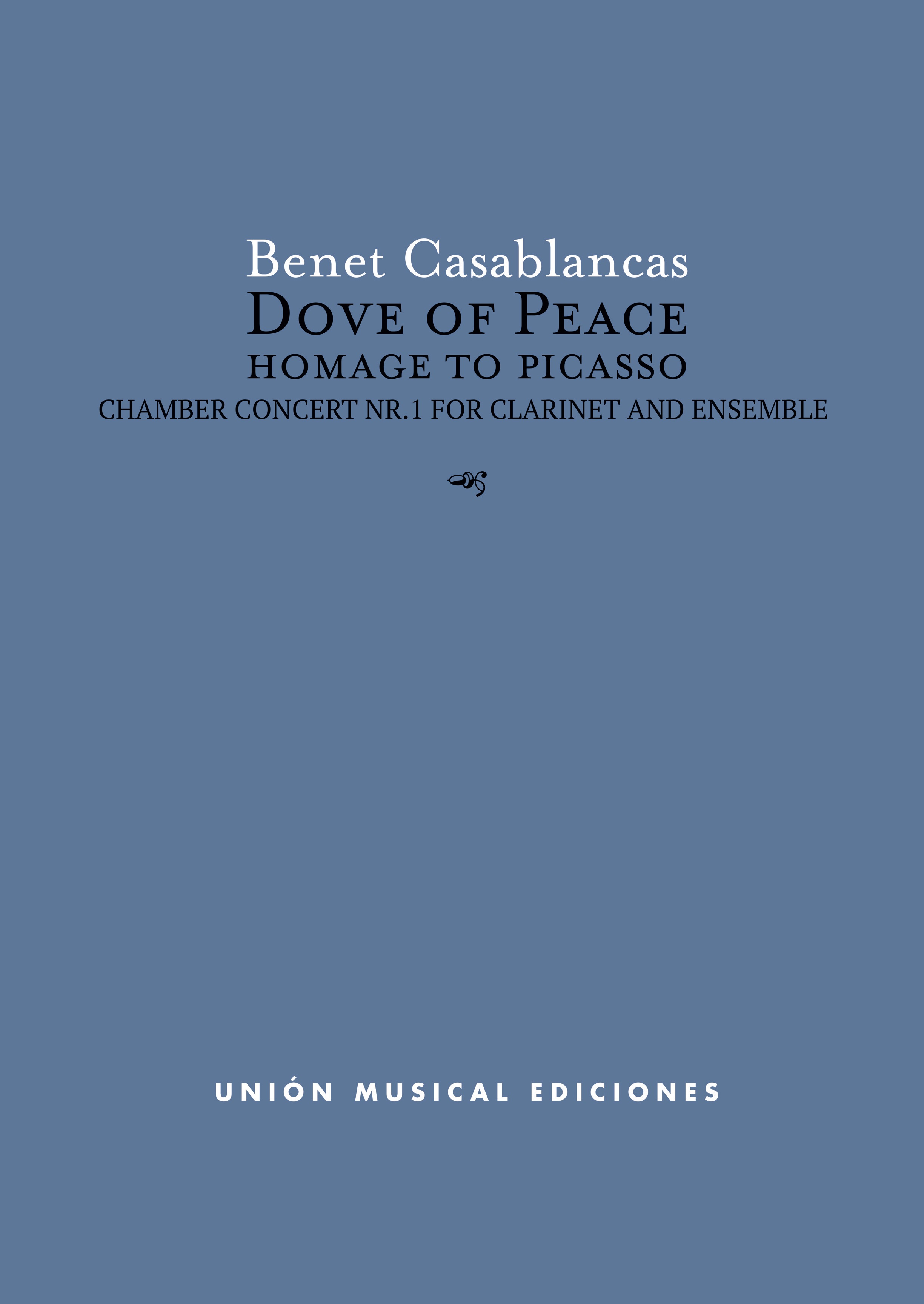 Benet Casablancas: Dove Of Peace - Homage To Picasso: Clarinet: Score