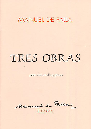 Manuel de Falla: Tres Obras Para Violoncello Y Piano: Cello: Instrumental Work