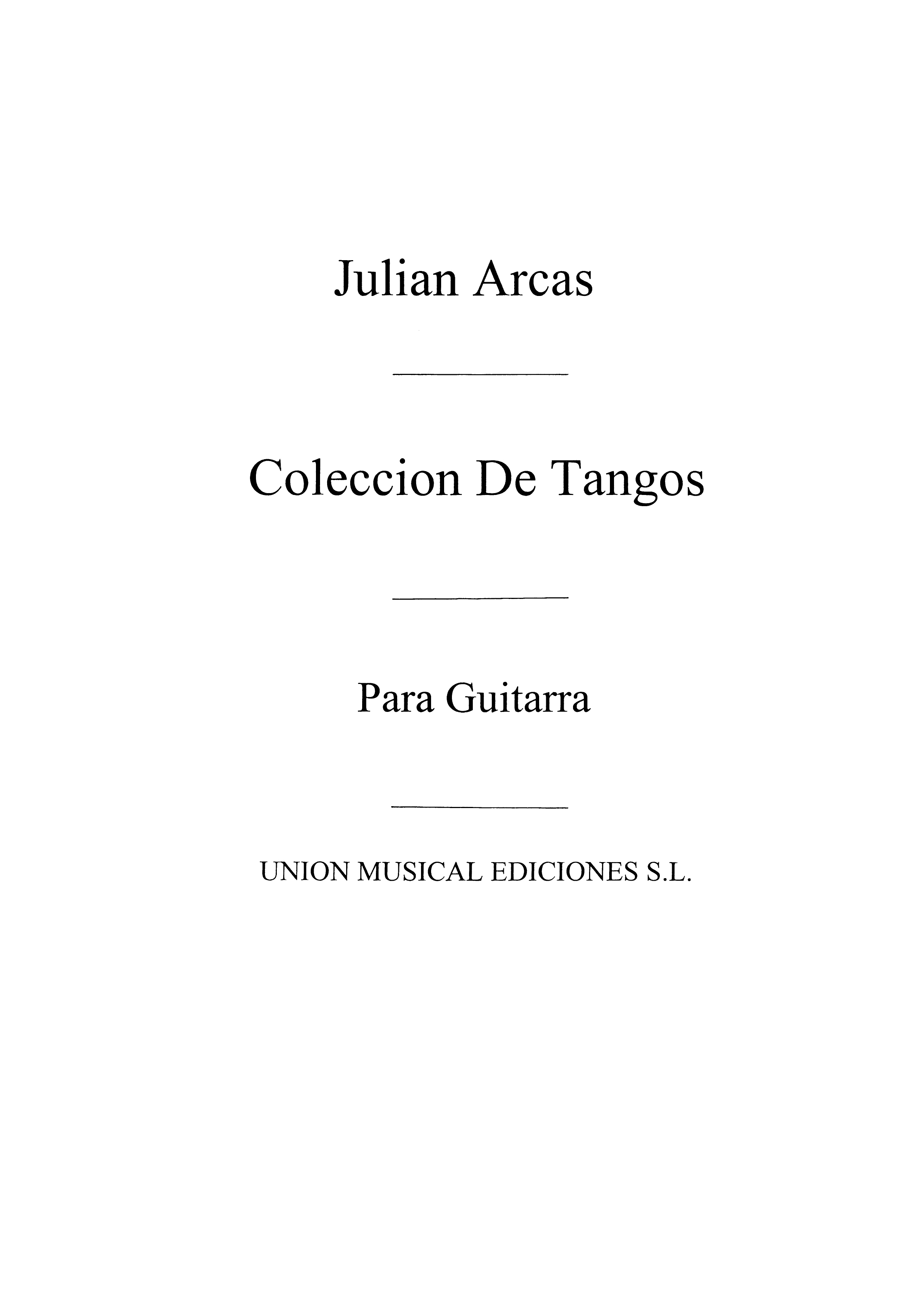 Julian Arcas: Coleccion De Tangos: Guitar: Instrumental Work