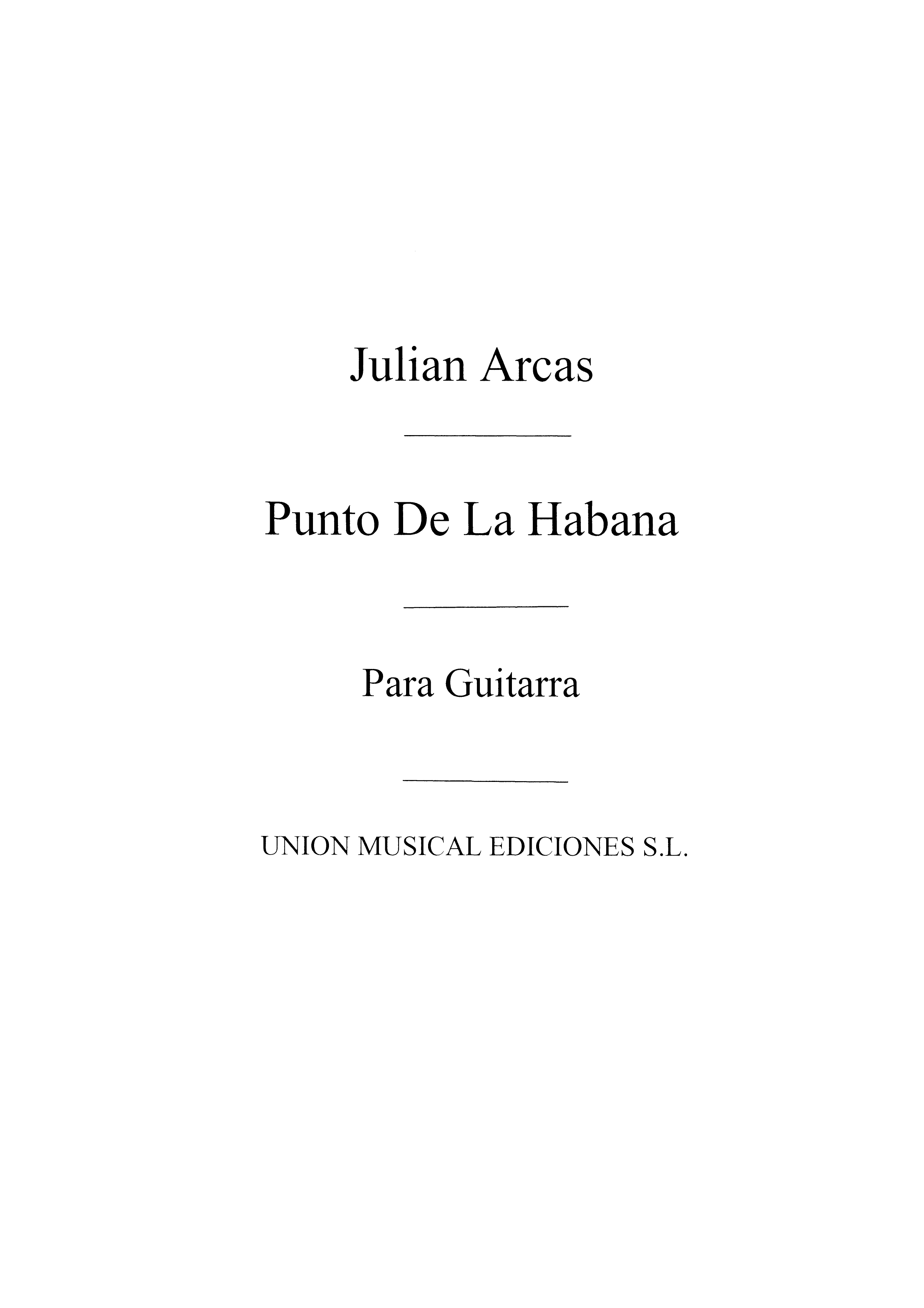 Julian Arcas: Punto De La Habana Fantasia Sobre El Pano: Guitar: Instrumental