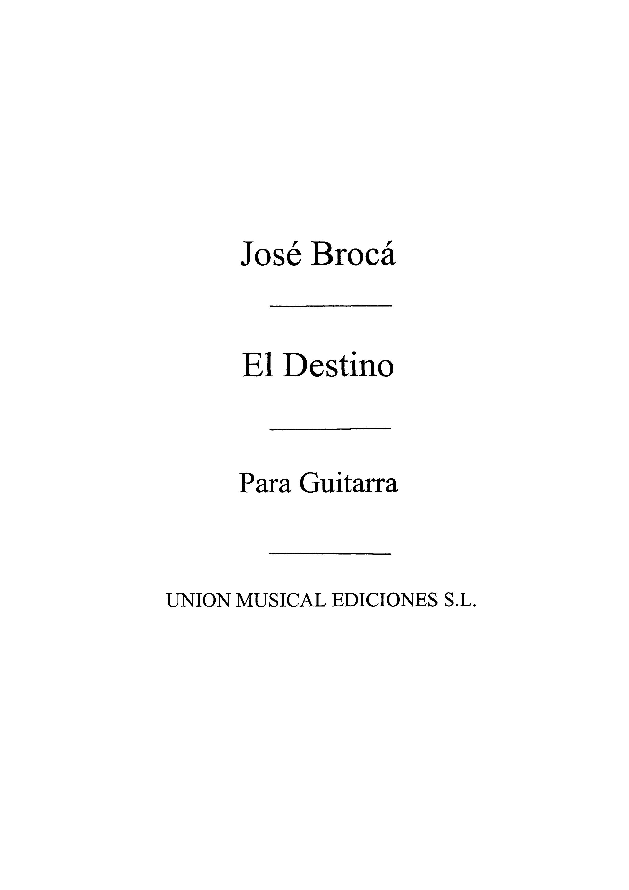 Jose Broca: El Destino  Fantasia: Guitar: Instrumental Work