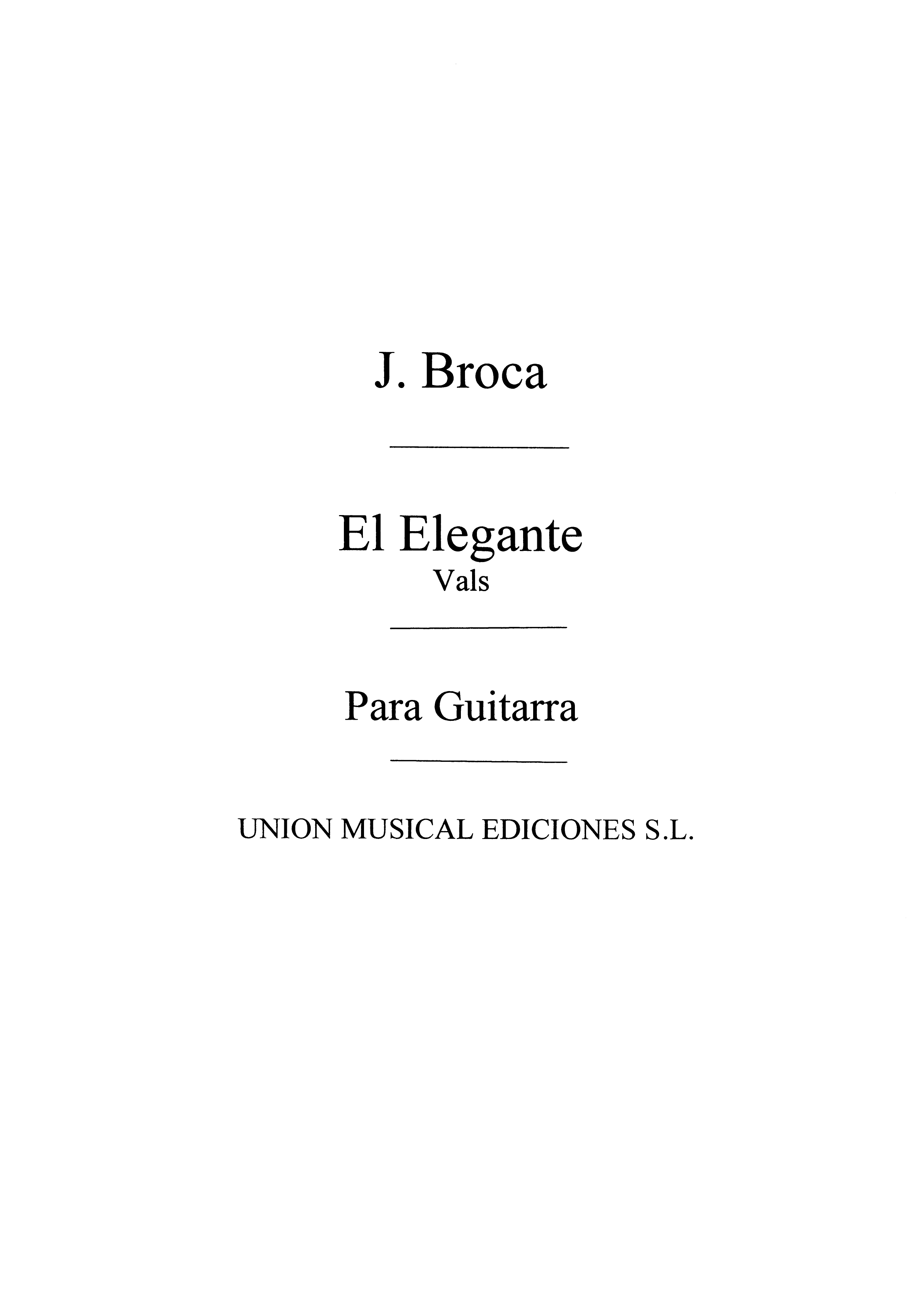 Jose Broca: El Elegante  Vals: Guitar: Instrumental Work