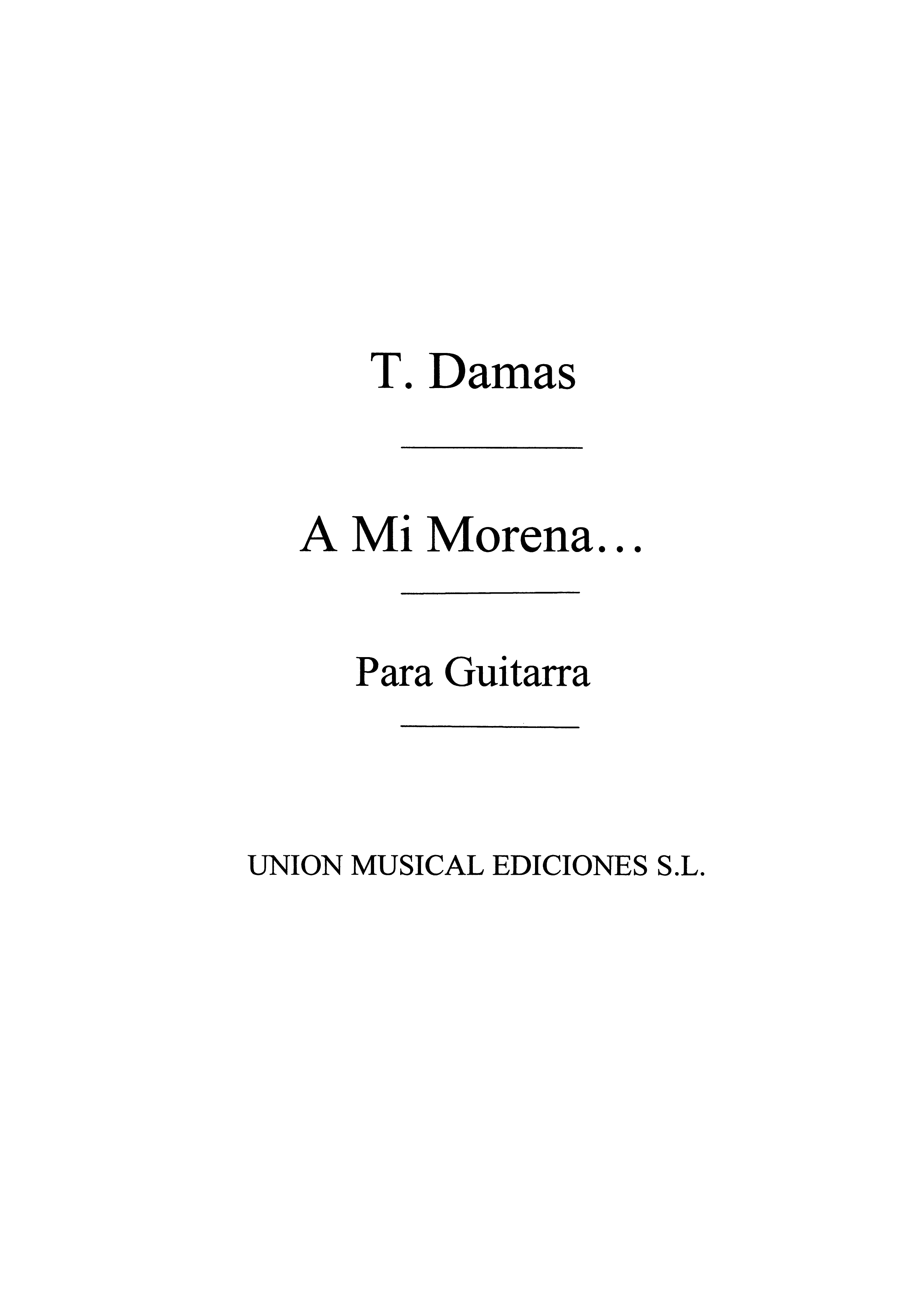 Tomas Damas: A Mi Morena Malaguena: Guitar: Instrumental Work