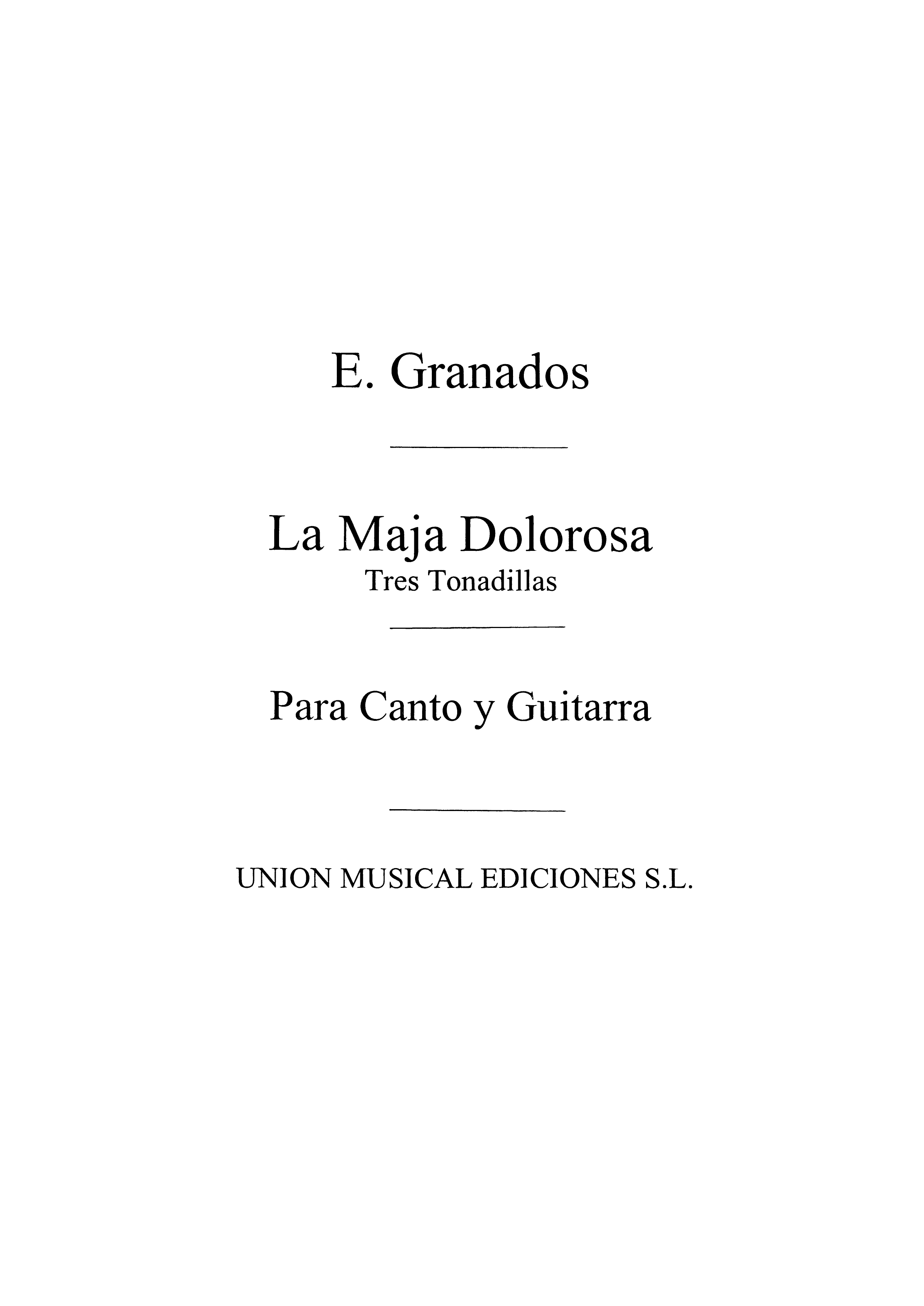 Enrique Granados: La Maja Dolorosa Tres Tonadillas: Voice: Vocal Album