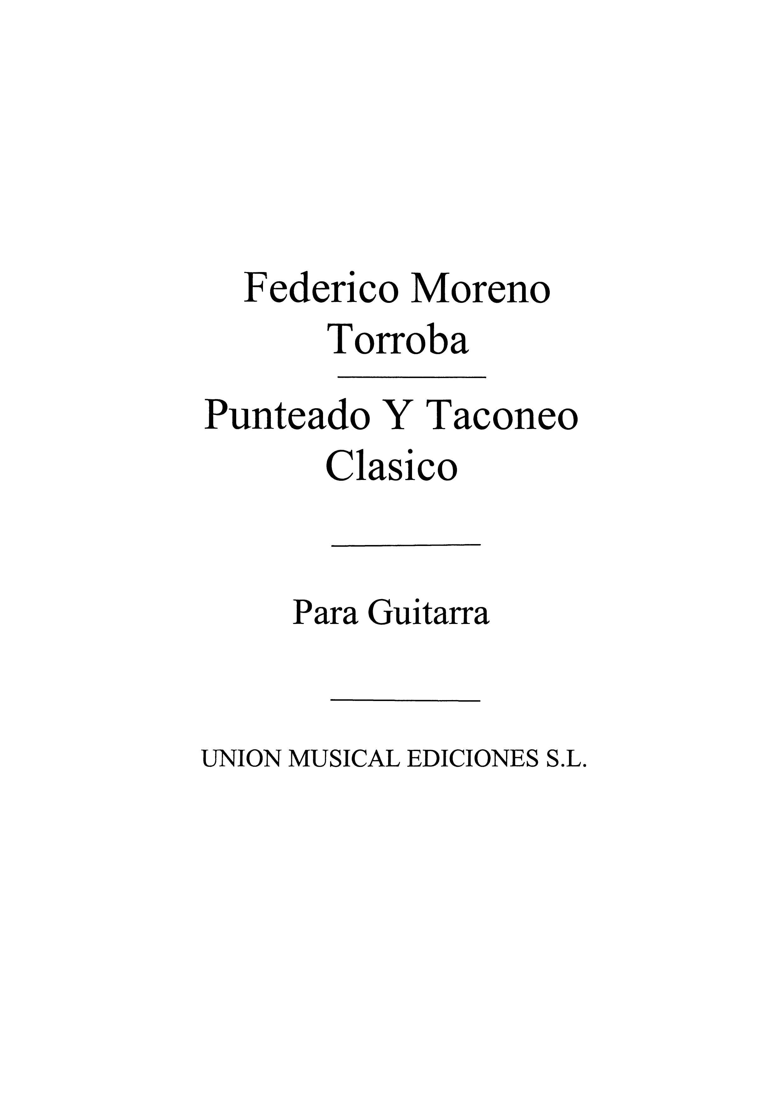 Federico Moreno Torroba: Punteado Y Taconeo Clasico: Guitar: Instrumental Work