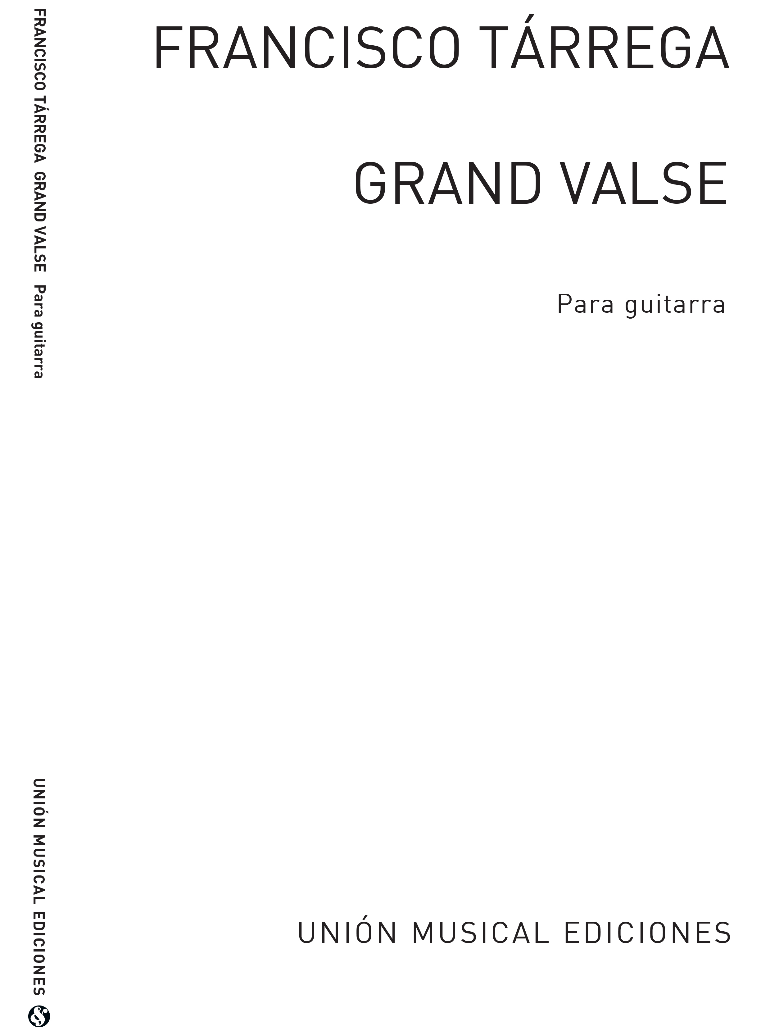 Francisco Tárrega: Grandes Transcripciones - Gran Vals Guitar: Guitar: