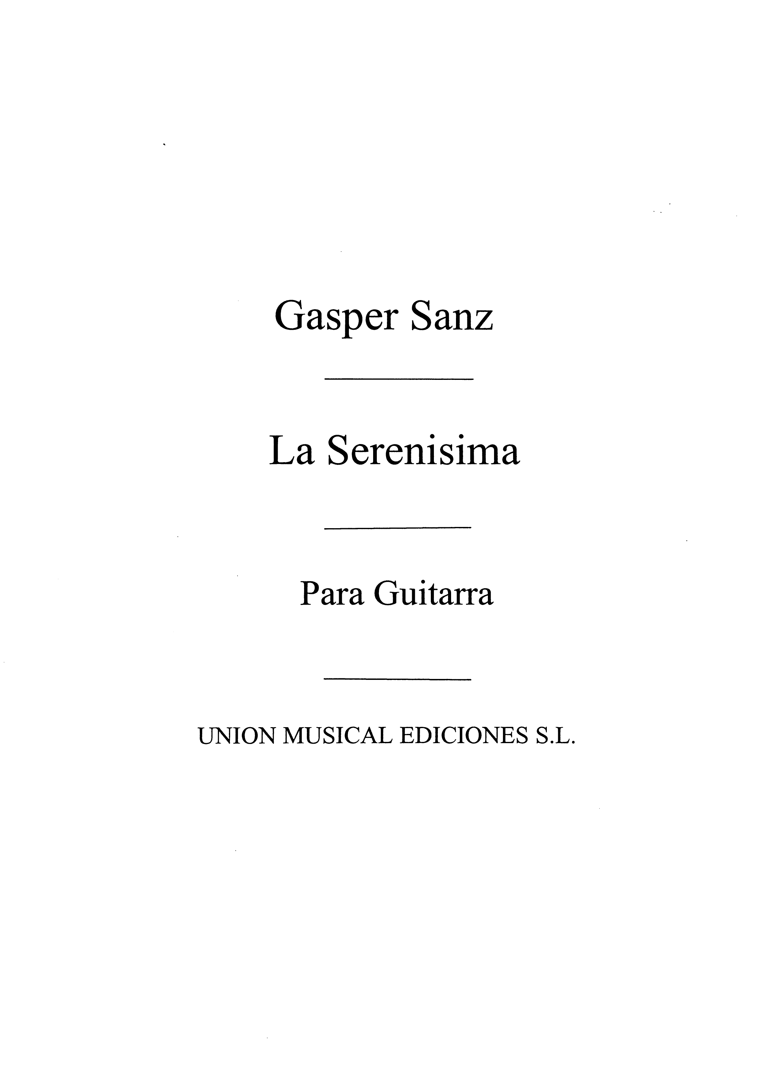 Gaspar Sanz: La Serenisima: Guitar: Instrumental Work