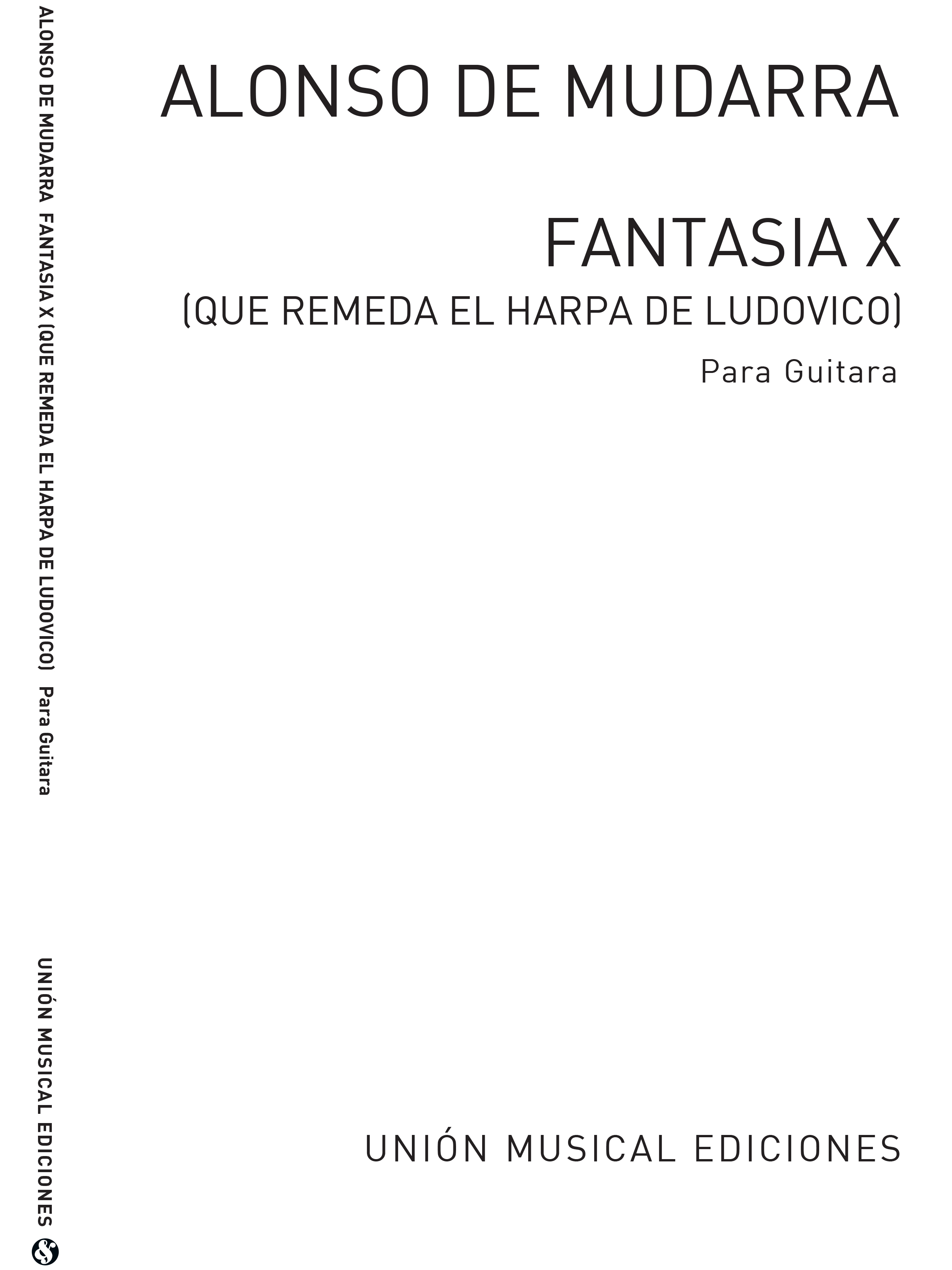 Alonso de Mudarra: Fantasia X Que Remeda El Arpa De Ludovico: Guitar:
